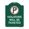 Signmission No Parking Sign Violators Will Ticketed, Green & White Aluminum Sign, 18" x 24", GW-1824-23659 A-DES-GW-1824-23659 - alternate 1